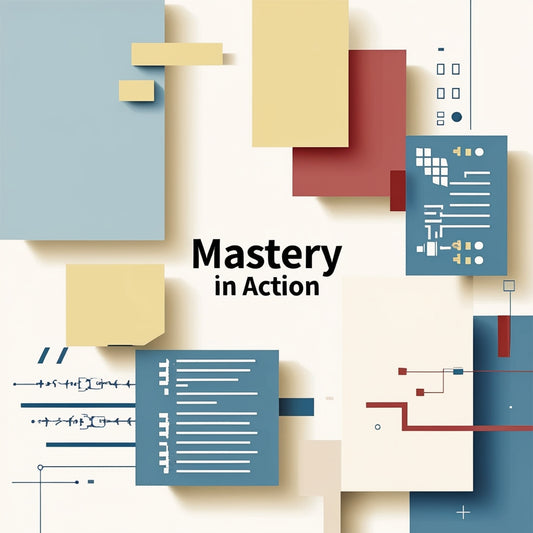Mastery in Action